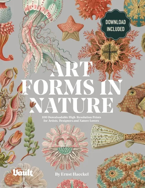 Art Forms in Nature by Ernst Haeckel: 100 Downloadable High-Resolution Prints for Artists, Designers and Nature Lovers - Paperback