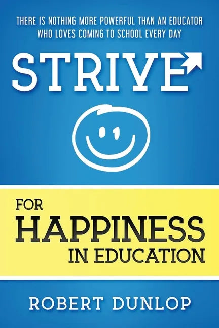 Strive for Happiness in Education - Paperback