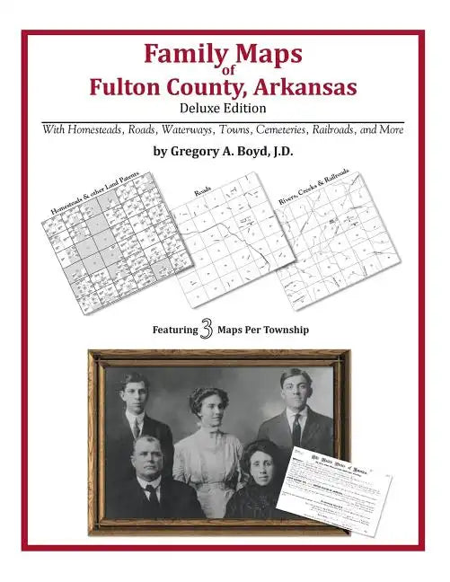 Family Maps of Fulton County, Arkansas - Paperback