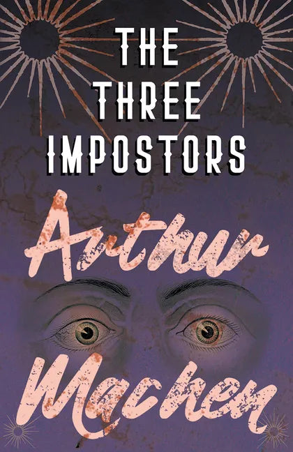 The Three Impostors - Or, The Transmutations - Paperback