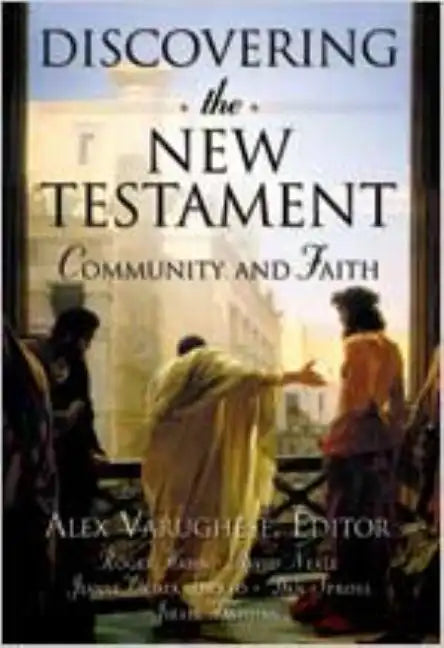 Discovering the New Testament: Community and Faith - Hardcover
