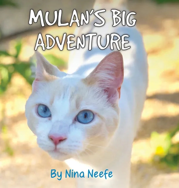 Mulan's Big Adventure: The True Story of a Lost Kitty - Hardcover