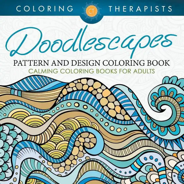 Doodlescapes: Pattern And Design Coloring Book - Calming Coloring Books For Adults - Paperback