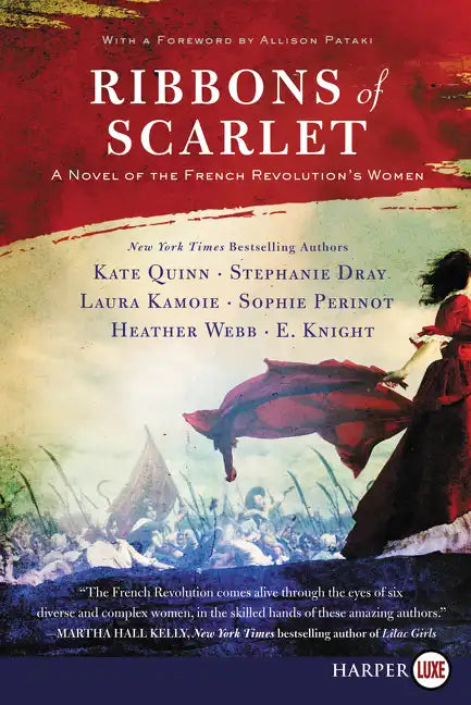 Ribbons of Scarlet: A Novel of the French Revolution's Women - Paperback