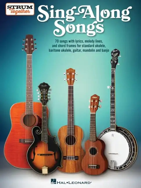 Sing-Along Songs - Strum Together Songbook for Ukulele, Baritone Ukulele, Guitar, Banjo & Mandolin - Paperback