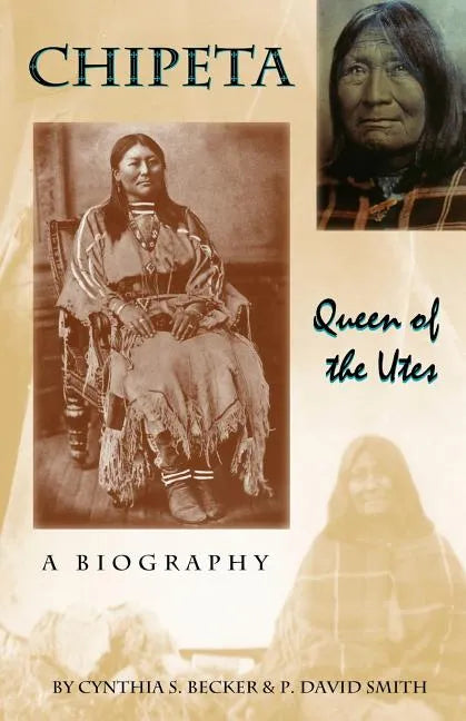 Chipeta -- Queen of the Utes - Paperback