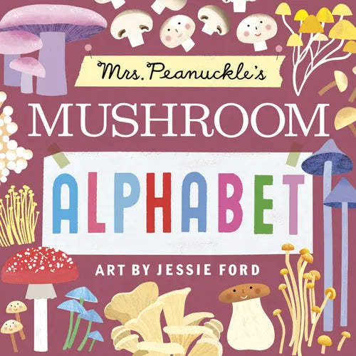 Mrs. Peanuckle's Mushroom Alphabet - Board Book
