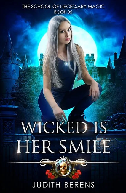 Wicked Is Her Smile: An Urban Fantasy Action Adventure - Paperback