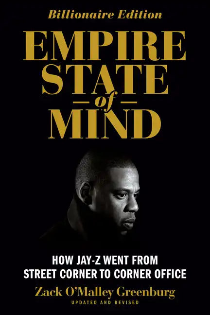 Empire State of Mind: How Jay Z Went from Street Corner to Corner Office, Revised Edition - Paperback