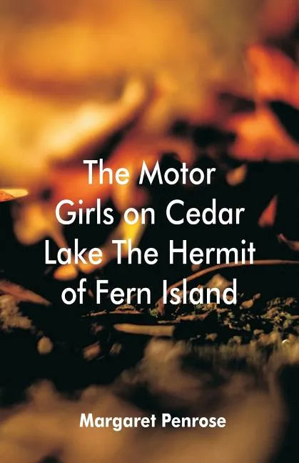 The Motor Girls on Cedar Lake The Hermit of Fern Island - Paperback