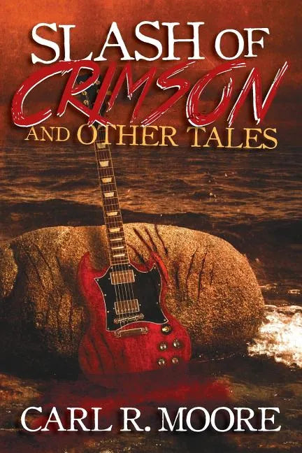 Slash of Crimson and Other Tales - Paperback