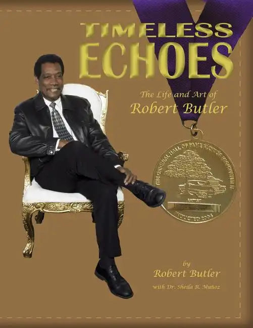 Timeless Echoes: The Life and Art of Robert Butler - Paperback
