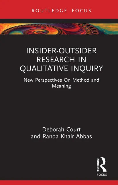 Insider-Outsider Research in Qualitative Inquiry: New Perspectives on Method and Meaning - Hardcover