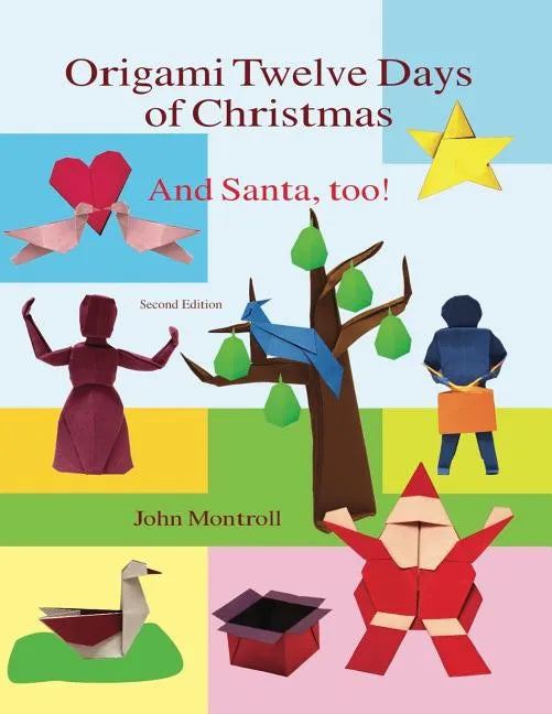 Origami Twelve Days of Christmas: And Santa, too! - Paperback