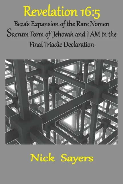 Revelation 16: 5: The Final Triadic Declaration - Paperback