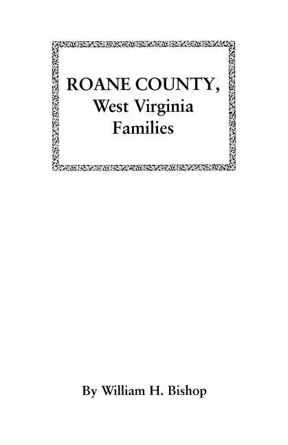 RoAne County, West Virginia Families - Paperback