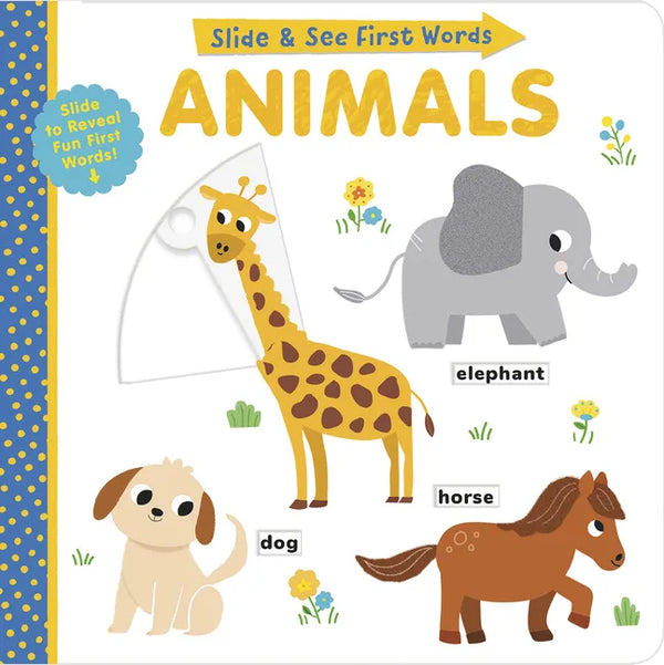Animals: Slide and See First Words - Board Book