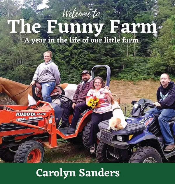 Welcome to The Funny Farm: A Year in the Life of our Little Farm - Hardcover