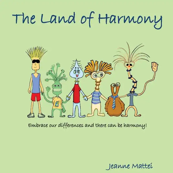 The Land of Harmony: Embrace our differences & there can be harmony! - Paperback