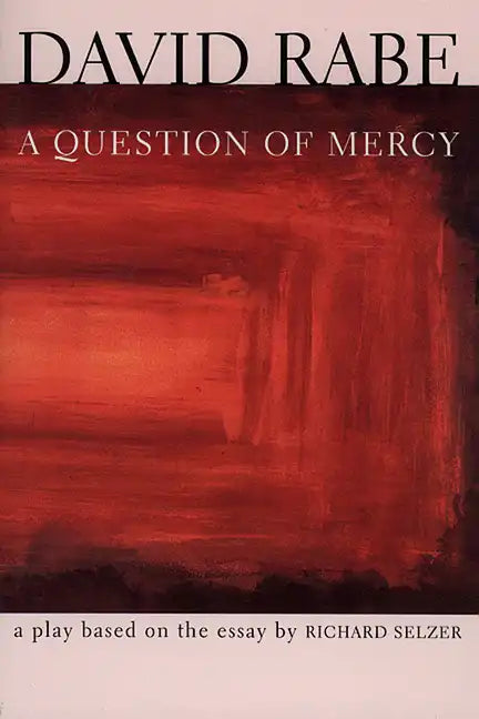 A Question of Mercy: A Play Based on the Essay by Richard Selzer - Paperback