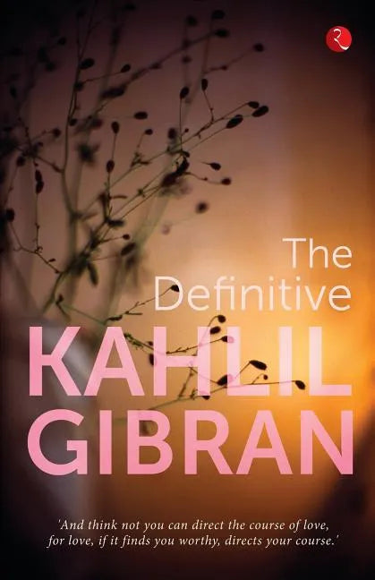 The Definitive Kahlil Gibran - Paperback