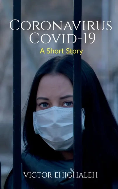 Coronavirus COVID-19: A Short Story - Paperback
