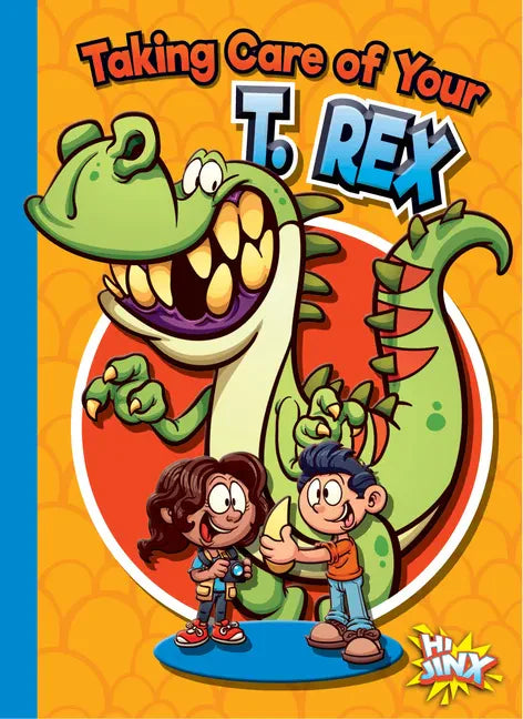Taking Care of Your T. Rex - Paperback