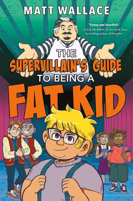 The Supervillain's Guide to Being a Fat Kid - Hardcover