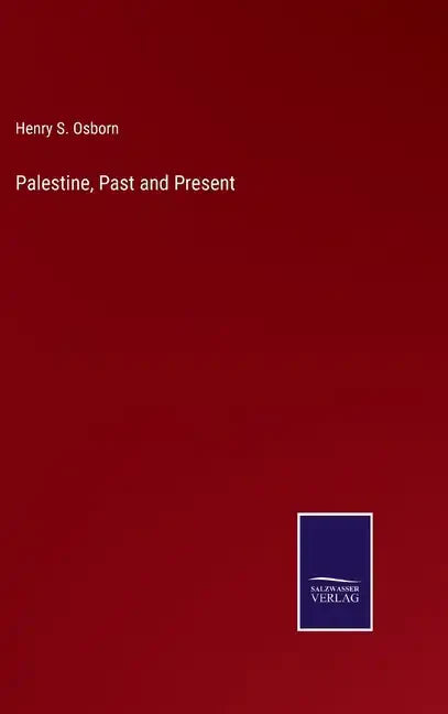 Palestine, Past and Present - Hardcover