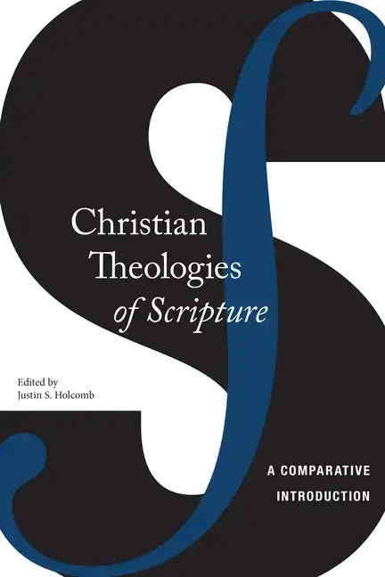 Christian Theologies of Scripture: A Comparative Introduction - Paperback