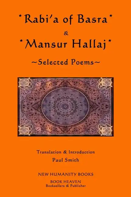 Rabi'a of Basra & Mansur Hallaj: Selected Poems - Paperback