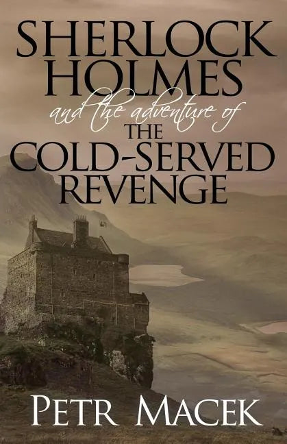 Sherlock Holmes and the Adventure of the Cold-Served Revenge - Paperback