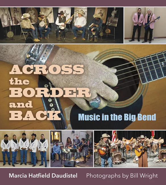 Across the Border and Back: Music in the Big Bend - Hardcover