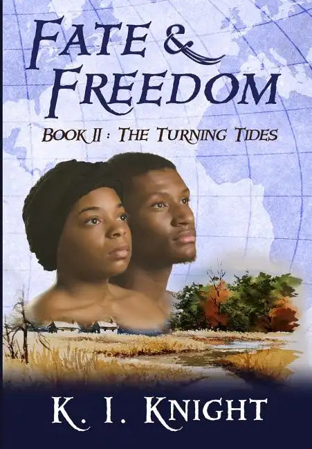 Fate & Freedom: Book II: The Turning Tides - Hardcover