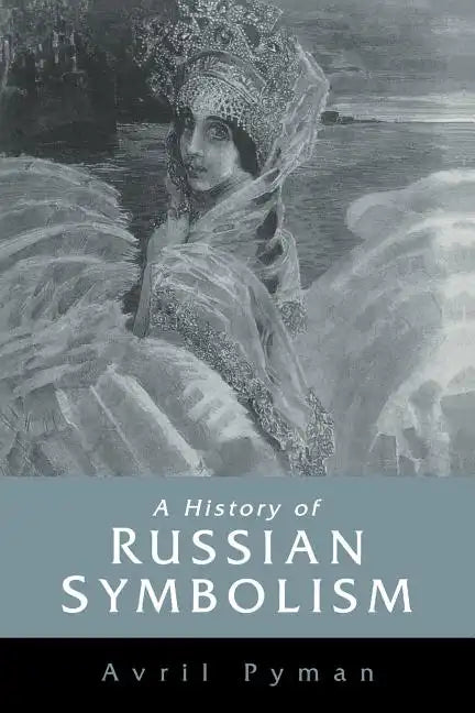 A History of Russian Symbolism - Paperback