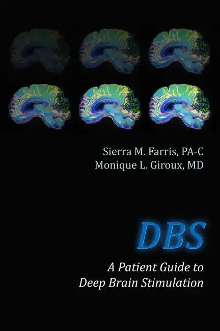 DBS a Patient Guide to Deep Brain Stimulation - Paperback