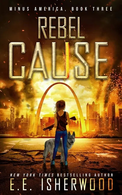 Rebel Cause: A Post-Apocalyptic Survival Thriller - Paperback
