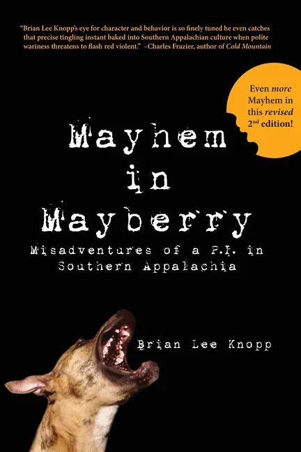 Mayhem in Mayberry: Misadventures of a P.I. in Southern Appalachia - Paperback