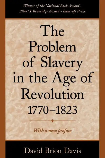 The Problem of Slavery in the Age of Revolution, 1770-1823 - Paperback