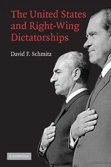 The United States and Right-Wing Dictatorships, 1965-1989 - Paperback