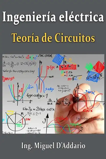 Ingeniería eléctrica: Teoría de circuitos - Paperback