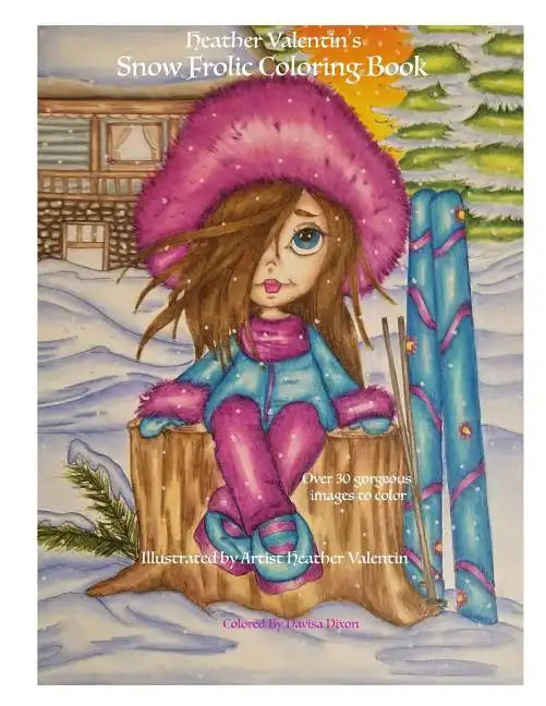 Heather Valentin's Snow Frolic Coloring Book: Christmas, Winter, Magical Wonderland Fantasy Fun Coloring Book Perfect For All Ages - Paperback