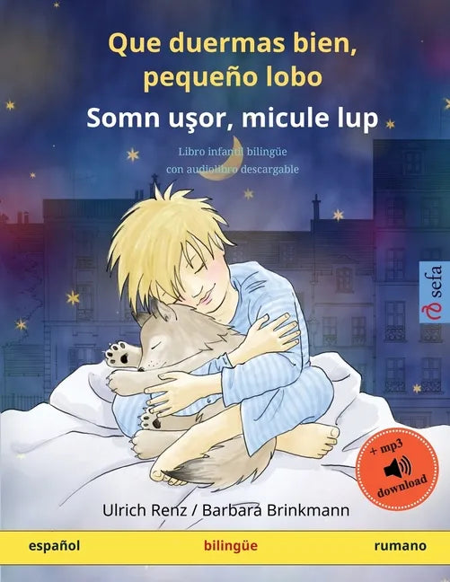 Que duermas bien, pequeño lobo - Somn uşor, micule lup (español - rumano): Libro infantil bilingüe, con audiolibro online - Paperback