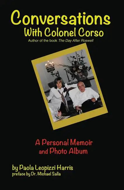 Conversations With Colonel Corso: A Personal Memoir and Photo Album - Paperback