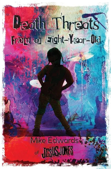Death Threats from an Eight-Year-Old: The Story of Jesus Jones - Paperback