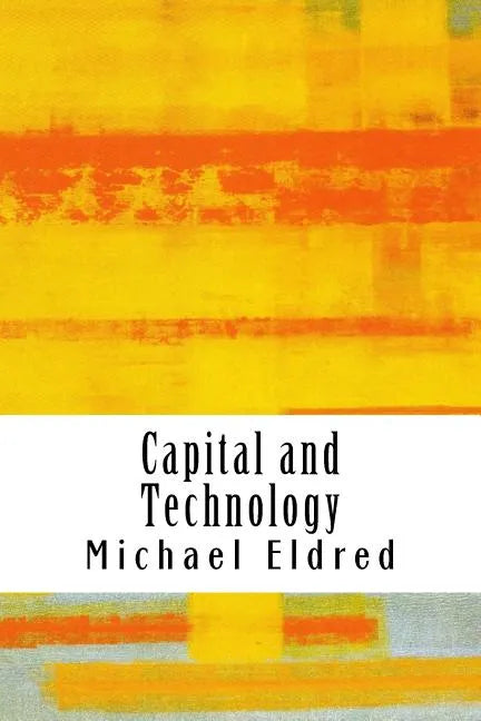 Capital and Technology: Marx and Heidegger - Paperback