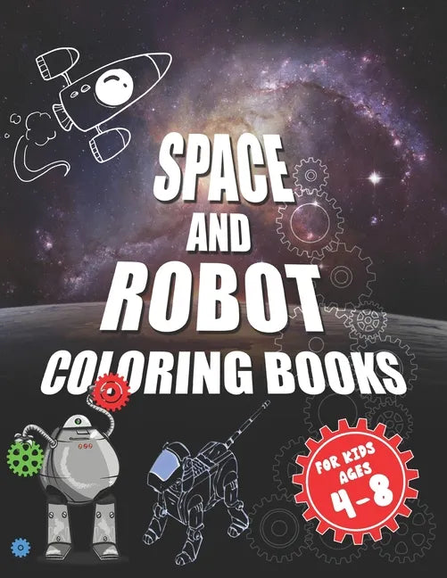 Space and robot coloring books for kids ages 4-8: The best coloring activity book about space and robots for kids - Paperback