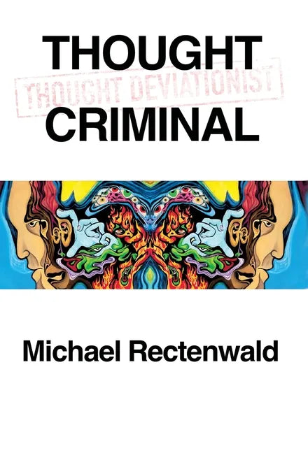 Thought Criminal - Hardcover