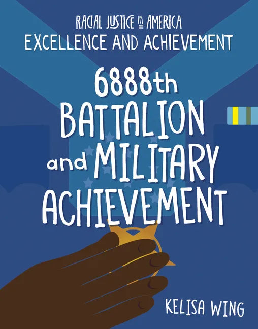 6888th Battalion and Military Achievement - Library Binding