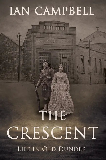 The Crescent: Life in Old Dundee - Paperback